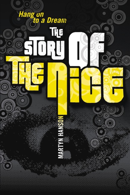 The Story of The Nice: Hang on to a Dream