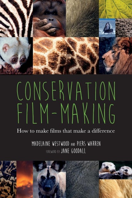Conservation Film-making: How to make films that make a difference