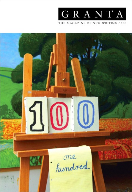 Granta. 100: The Magazine of New Writing