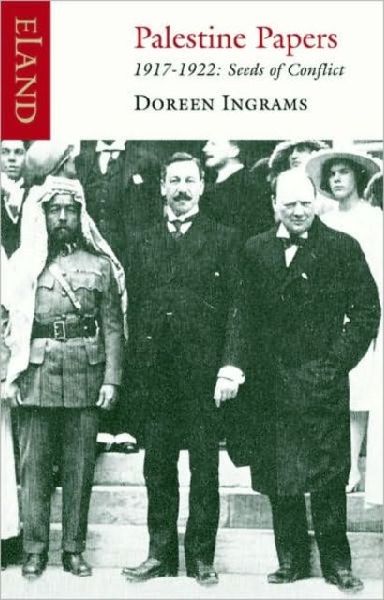 Palestine Papers: 1917-1922: Seeds of Conflict