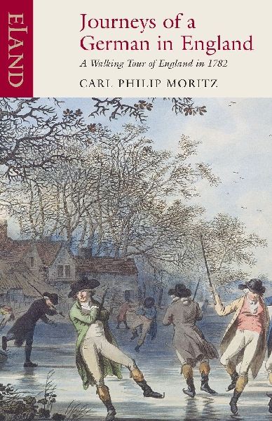 Journeys of a German England: A Walking Tour of England in 1782