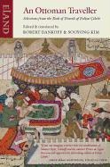 An Ottoman Traveller: Selections from the Book of Travels of Evliya Çelebi