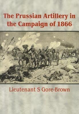 Prussian Artillery in the Campaign of 1866