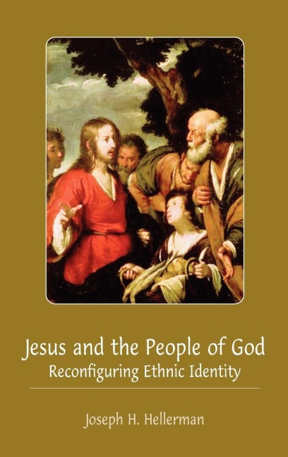 Jesus and the People of God: Reconfiguring Ethnic Identity