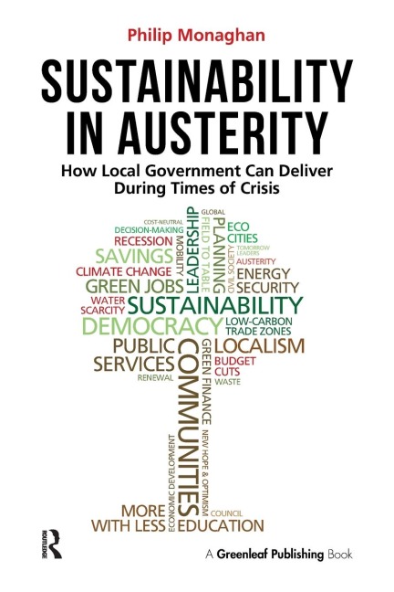 Sustainability in Austerity: How Local Government Can Deliver During Times of Crisis