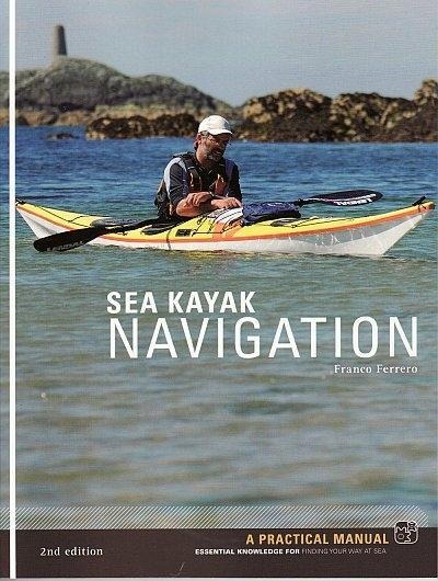 Sea Kayak Navigation: Essential knowledge for finding your way at sea