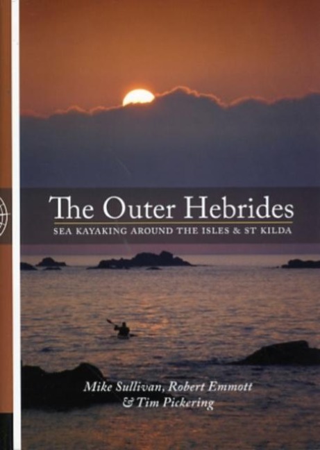 The Outer Hebrides Sea Kayaking: Around the Isles & St Kilda