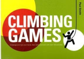 Climbing Games: Challenge and Train your Hands, Feet, Body and Brain
