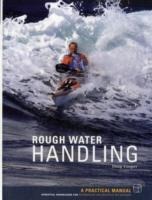 Sea Kayak: Rough Water Handling: A Manual for Intermediate and Advanced Paddlers