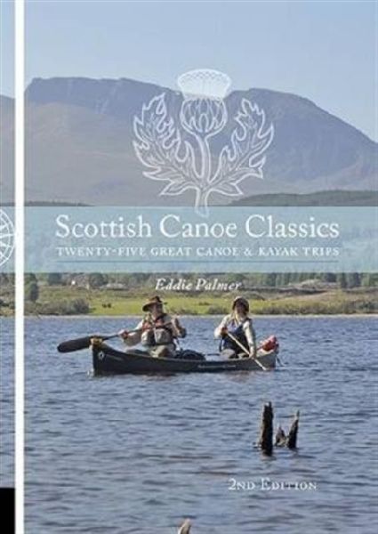 Scottish Canoe Classics: Twenty-five Great Canoe and Kayak Trips