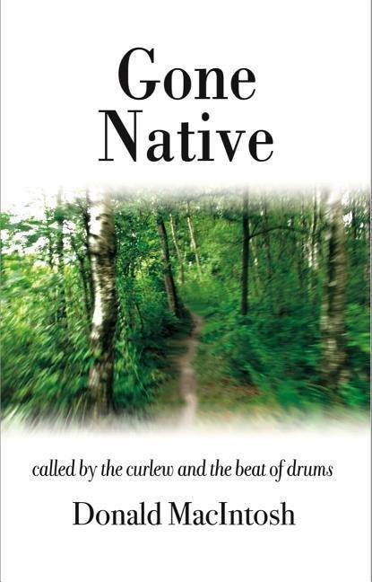 Gone Native: Called by the Curlew and the Beat of Drums