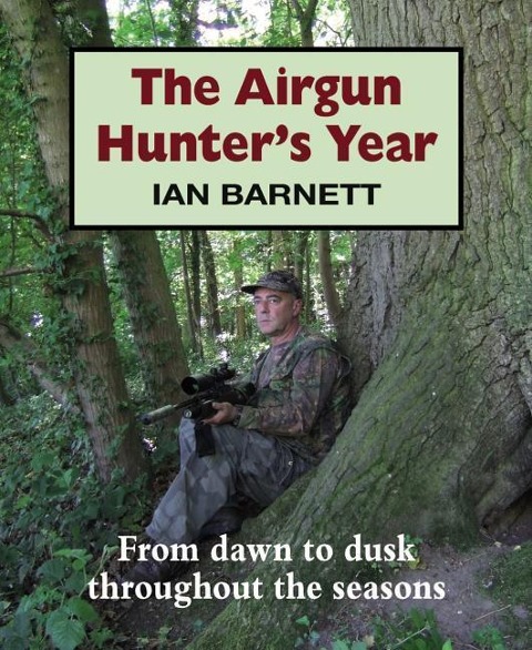 The Airgun Hunters Year: From Dawn to Dusk Throughout the Seasons