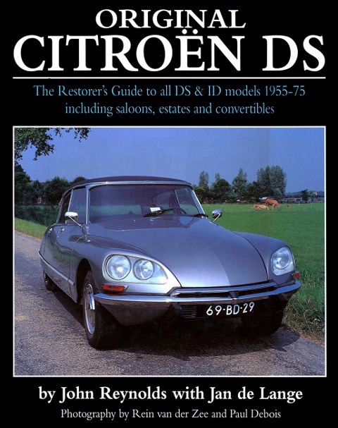 Original Citroen DS (reissue): The Restorers Guide to all DS and ID models 1955-75