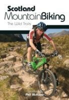 Scotland Mountain Biking: The Wild Trails