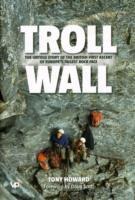 Troll Wall: The untold story of the British first ascent of Europes tallest rock face