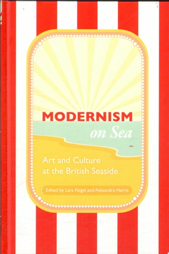 Modernism on Sea Art and Culture at the British Seaside