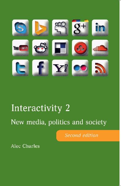 Interactivity 2: New media, politics and society- Second edition