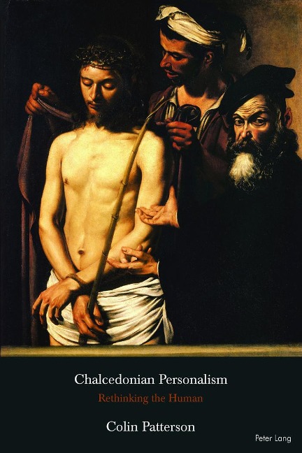 Chalcedonian Personalism: Rethinking the Human