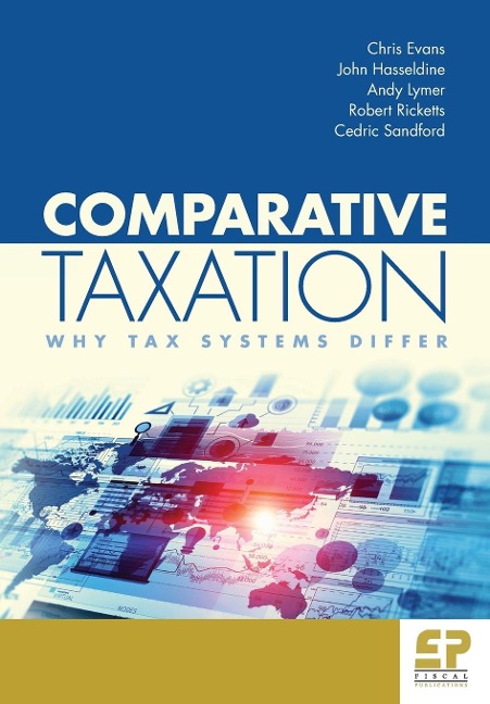 Comparative Taxation: Why Tax Systems Differ: