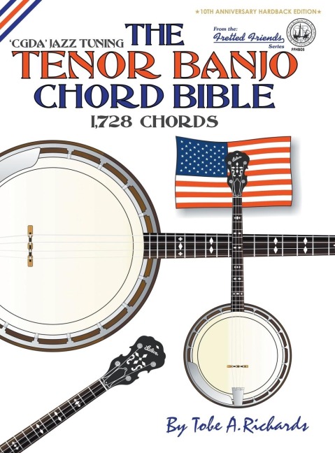 The Tenor Banjo Chord Bible: CGDA Standard Jazz Tuning 1,728 Chords