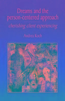 Dreams and the Person-centered Approach: Cherishing Client Experiencing