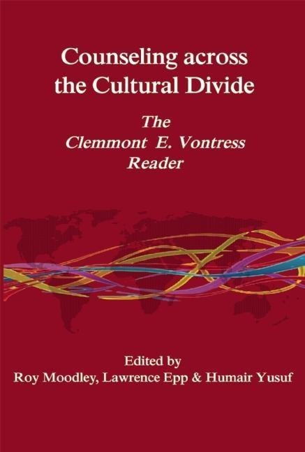 Counseling Across the Cultural Divide: The Clement E. Vontress Reader