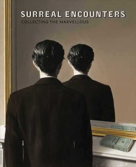 Surreal Encounters: Collecting the Marvellous