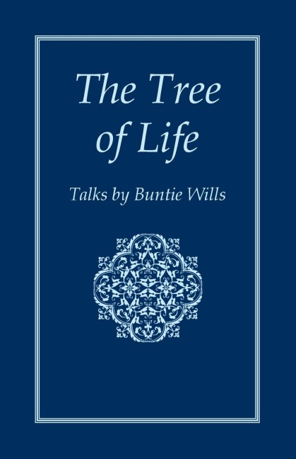 The Tree of Life: Talks by Buntie Wills