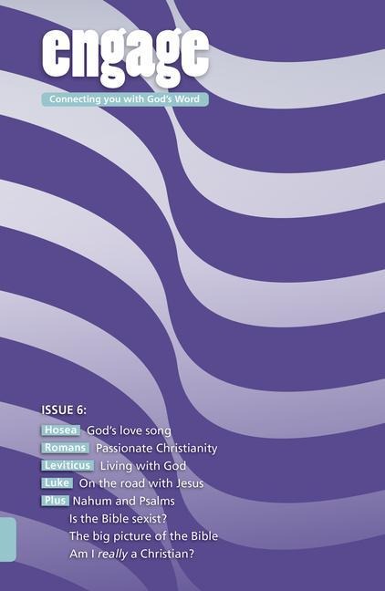 Engage: Issue 6: Connecting You with Gods Word 6