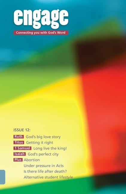 Engage: Issue 12: Connecting You with Gods Word 12