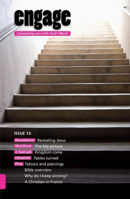 Engage: Issue 13: Connecting You with Gods Word 13