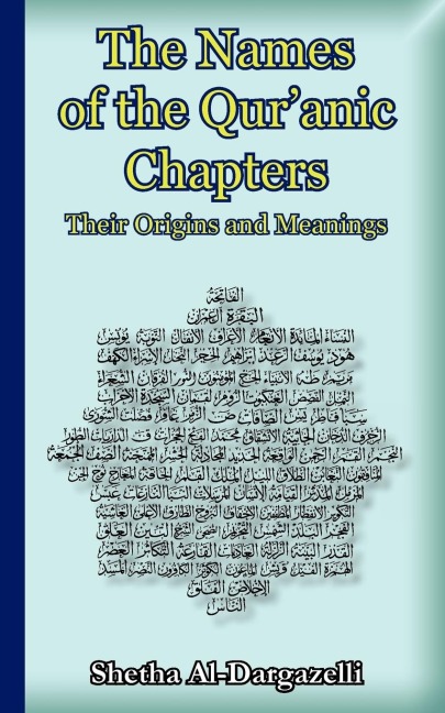 The Names of the Quranic Chapters: Their Origins and Meanings