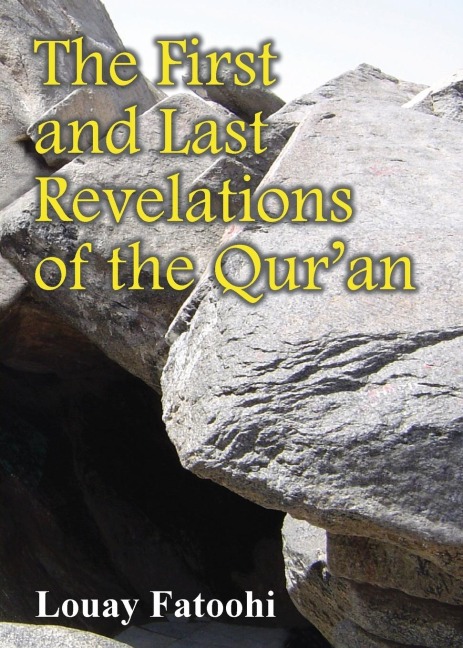 The First and Last Revelations of the Quran