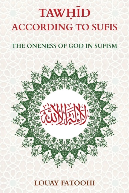 Tawhid According to Sufis: The Oneness of God in Sufism