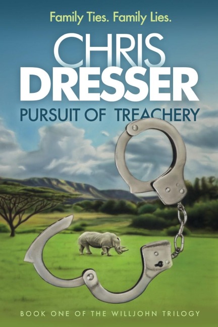 Pursuit of Treachery: Book One of the Willjohn Trilogy