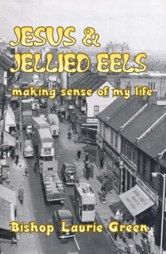 Jesus and Jellied Eels Making Sense of My Life