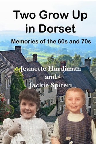Two Grow Up In Dorset Memories of the 60s and 70s