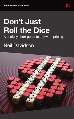 Don't Just Roll the Dice A Usefully Short Guide to Software Pricing