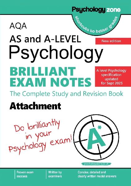 AQA A-Level Psychology Brilliant Exam Notes: Attachments: Attachment