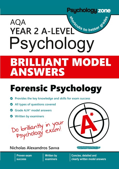 AQA A level Psychology: BRILLIANT MODEL ANSWERS: Forensic Psychology (Year 2)