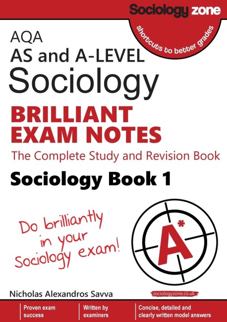 AQA AS and A-level Sociology BRILLIANT EXAM NOTES (Book 1): The Complete Study and Revision Book&nbsp;