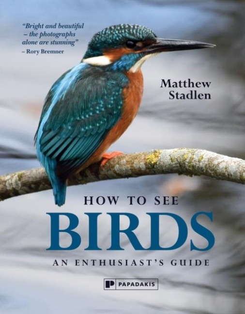 How To See Birds: An Enthusiasts Guide