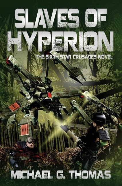 Slaves of Hyperion (Star Crusades Uprising, Book 6)