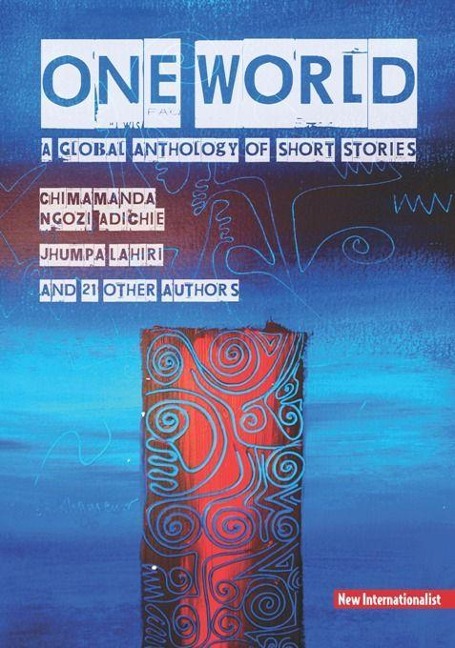 One World Anthology: A Global Anthology of Short Stories