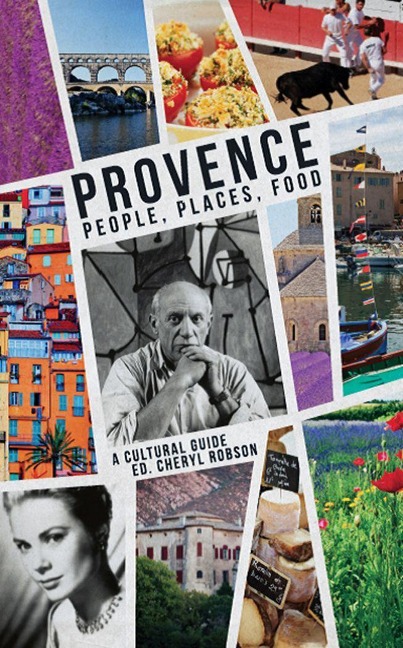 Provence: People, Places, Food:: A Cultural Guide