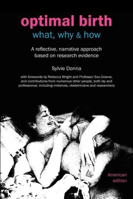 Optimal Birth: What, Why & How (American Edition, with Notes and References)