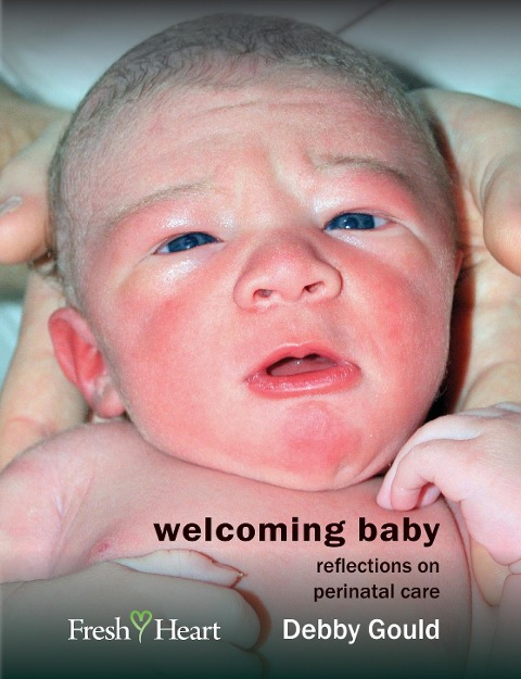 Welcoming Baby: Reflections on Perinatal Care