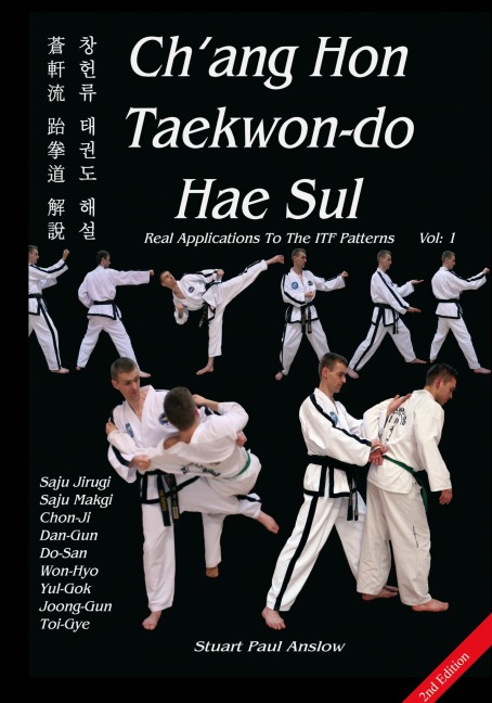 Chang Hon Taekwon-do Hae Sul - Real Applications To The ITF Patterns