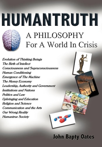 Humantruth A Philosophy for A World in Crisis