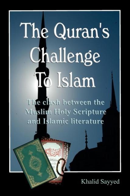 The Korans Challenge to Islam (Paperback)